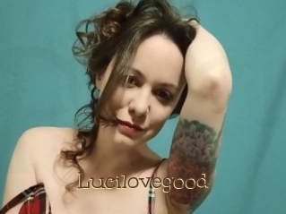 Lucilovegood