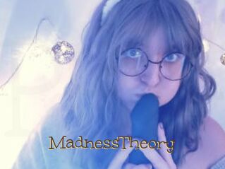 MadnessTheory