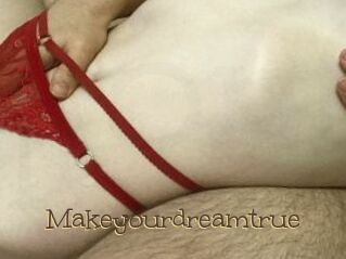 Makeyourdreamtrue