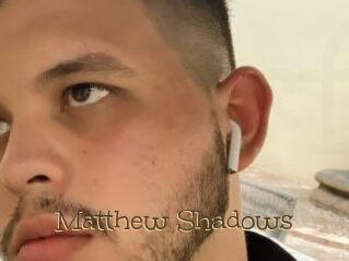 Matthew_Shadows