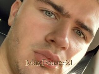 MaxPower21