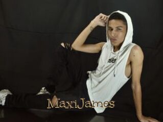 MaxiJames