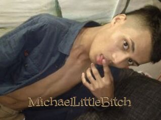 MichaelLittleBitch