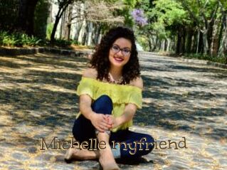 Michelle_myfriend