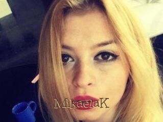 MikaelaK