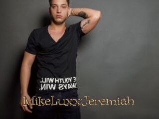 MikeLuxxJeremiah