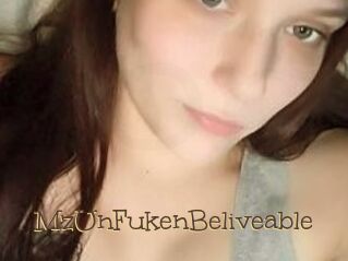 MzUnFukenBeliveable