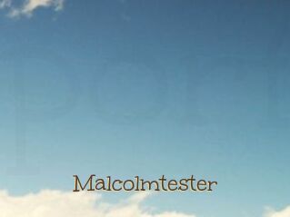 Malcolmtester