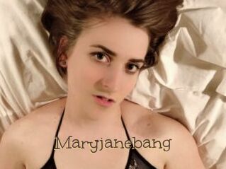 Maryjanebang