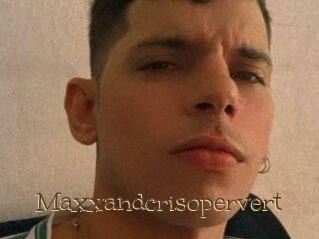 Maxxandcrisopervert