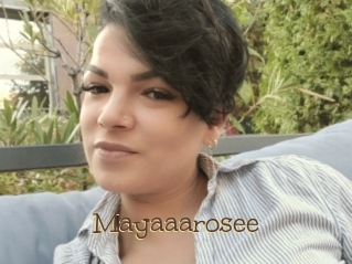 Mayaaarosee