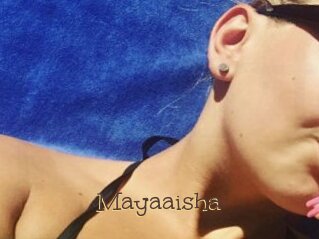 Mayaaisha