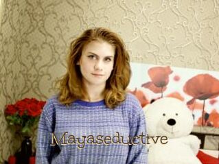 Mayaseductive