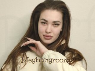 Meghangrooms