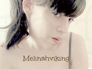 Melinahviking