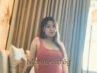 Minatreishly