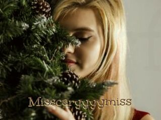 Misscaryyyymiss