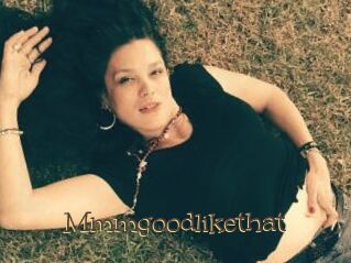 Mmmgoodlikethat