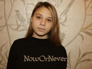 NowOrNever