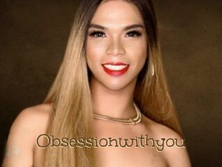 Obsessionwithyou