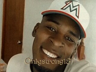 Onlystrong18