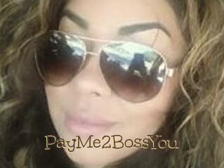 PayMe2BossYou