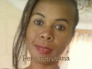 Perlenoiretana Porno FR