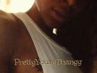 PrettyYoungThangg