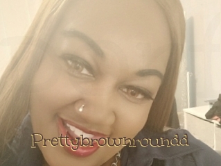 Prettybrownroundd