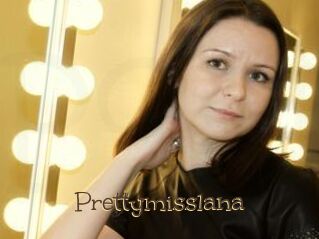 Prettymisslana