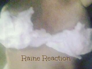 Raine_Reaction