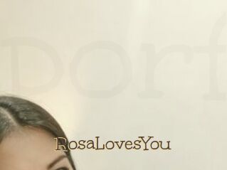 RosaLovesYou