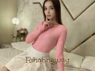Rihannaway