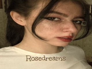 Rosedreams