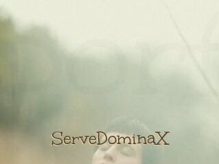 ServeDominaX