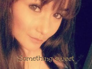 Something_sweet