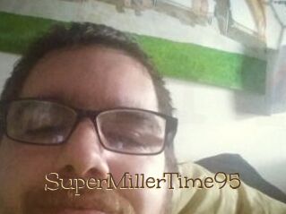 SuperMillerTime95