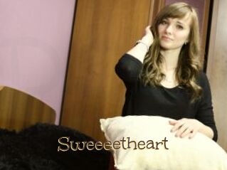 Sweeeetheart