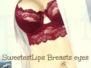 SweetestLips_Breasts_eyes