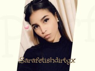 Sarafetishdirtyx