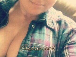 Sasstastic69