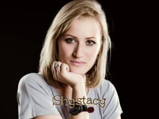 Shystacy