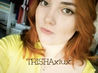 TRISHAxlux