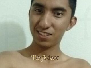 TayMax