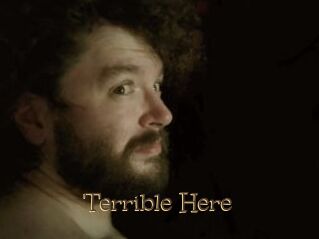 Terrible_Here