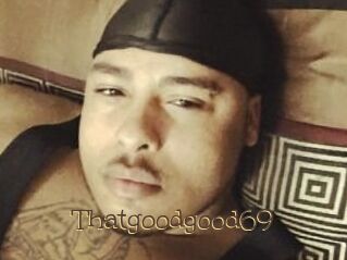 Thatgoodgood69