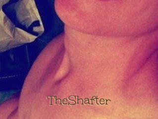 TheShafter