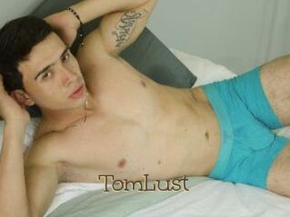 TomLust