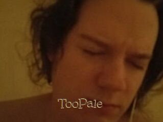 TooPale