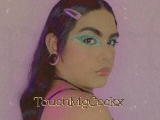 TouchMyCockx